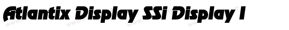 Atlantix Display SSi Display Italic字体转换